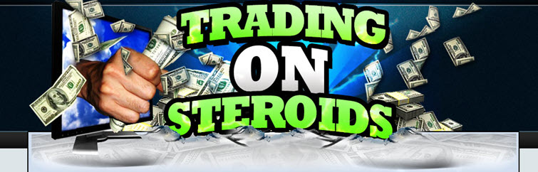 Trading On Steroids